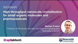 High throughput nanoscale crystallization for small organic molecules and pharmaceuticals - Webinar