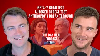 EP36: ChatGPT Vision Road Tested, AutoGen Cheese Test & Anthropic's Break Through