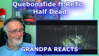 Quebonafide ft. ReTo - Half dead (prod. High Tower)- GRANDPA REACTS