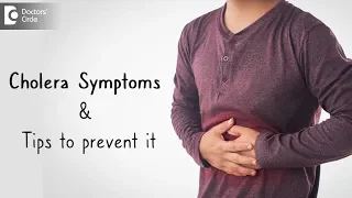 What is Cholera? Symptoms & Signs. How is it transmitted? - Dr. Ashoojit Kaur Anand|Doctors' Circle