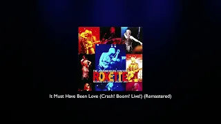 Roxette - It Must Have Been Love (Crash! Boom! Live!) (Remastered)