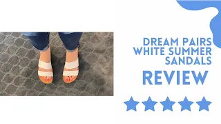 Review of Dream Pairs White Spring Summer Sandals