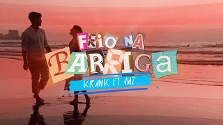 Krawk - Frio na Barriga ft. VMZ (Lyric Vídeo)
