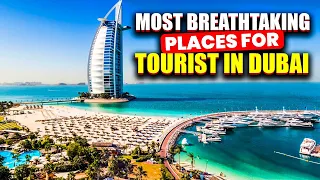 20 Most Breathtaking Places For Tourist In Dubai | Dubai Tourist Places.