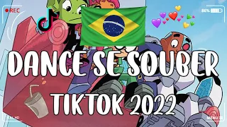 Dance Se Souber TikTok  - TIKTOK MASHUP BRAZIL 2022🇧🇷(MUSICAS TIKTOK) - Dance Se Souber 2022 #143