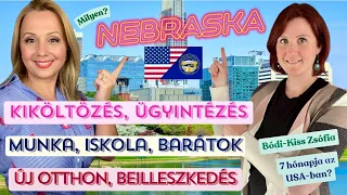 MIÉRT ÉPPEN NEBRASKA? MUNKA-ISKOLA-BEILLESZKEDÉS! Zsófi és családja -“MAGYAROK AMERIKÁBAN” sorozat.