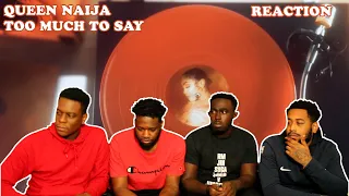 Queen Naija - Too Much To Say (Official Audio) | REACTION