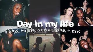 ✰UNORGANIZED DAY IN MY LIFE✰| school, swimming, out to eat, volleyball, + friends