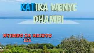 CHIEF OF SINNERS / KATIKA WENYE DHAMBI (SW 121)/ nyimbo za kristo sda...BLESSING HYMNS