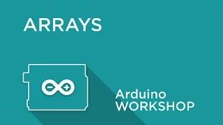 Arduino Workshop - Chapter 4 - Using Arrays