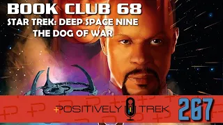 Positively Trek Book Club: Morn’s Little Partner in Crime - Deep Space Nine: The Dog of War