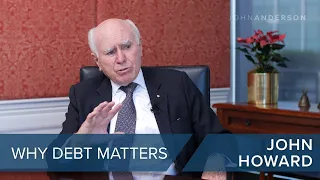 John Howard | Why Debt Matters | #CLIP