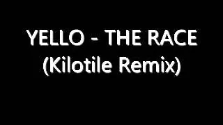Yello - The Race (Kilotile Remix)