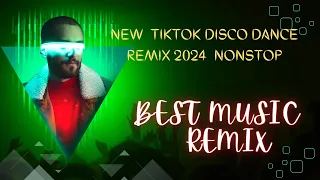 NEW  TIKTOK DISCO DANCE REMIX 2024  NONSTOP