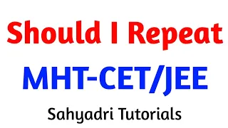 Should I Repeat MHT-CET / JEE | Sahyadri Tutorials