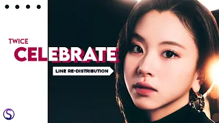 How should TWICE sing Celebrate ( Line Re-Distribution )