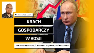 Krach gospodarczy w Rosji! Mateusz Lech: Cała odpowiedzialność finansowa za wojnę spada na Rosjan