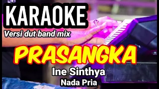 PRASANGKA - Ine Sinthya | Karaoke dut band mix nada pria | Lirik