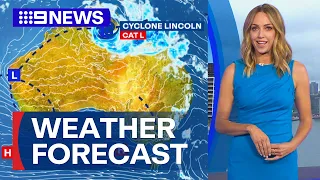 Australia Weather Update: Cyclone Lincoln to generate rain across eastern states | 9 News Australia