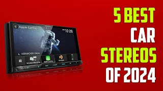 Best Car Stereos 2024 - The Only 5 You Should Consider Today