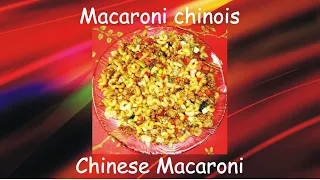 Delicious Chinese Macaroni without MSG nor sulphite / Macaroni chinois sans glutamate ni sulfite