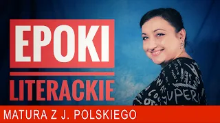 237. Epoki literackie. Powtórka do matury z polskiego.