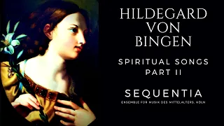 Hildegard von Bingen - Symphoniae: Spiritual Songs Part II (Century's recording: Sequentia, Köln)