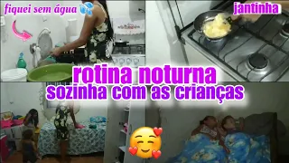 ROTINA NOTURNA SOZINHA COM 2 CRIANÇAS / FALTOU ÁGUA 🥲 ROTINA DA NOITE