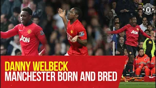 Danny Welbeck: Manchester Born and Bred | Manchester United v Brighton