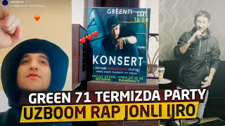 ASL WAYNE MUXLISLARI UCHUN YANGILIK | GREEN 71 TERMIZDA PARTY | UZBOOM RAP JONLI IJRO