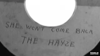 The Hayze - She Won't Come Back