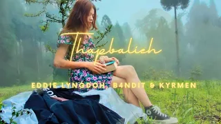 Thapbalieh (Visualiser) - Eddie Lyngdoh, B4NDIT & Kyrmen Lyngdoh