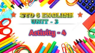 Std 6 || English || SEM 1 || Unit-3 || Activity-4 Explanation