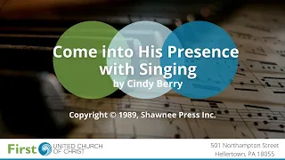 Come into His Presence with Singing