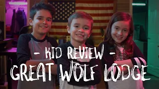 Great Wolf Lodge Review - Made by Kids, for Kids!