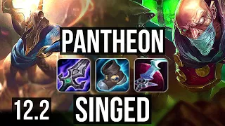 PANTHEON vs SINGED (TOP) | 6 solo kills, 600+ games, 900K mastery | EUW Master | 12.2