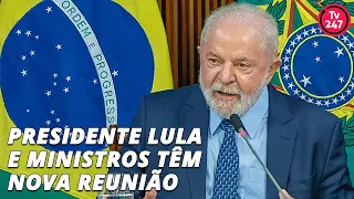 Presidente Lula e ministros têm nova reunião