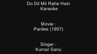 Do Dil Mil Rahe Hain - Karaoke - Pardes (1997) - Kumar Sanu - Other Version