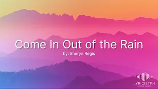 Come in out of the rain (Lyrics) - Sheryn Regis