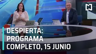 Despierta I Programa Completo 15 Junio 2020