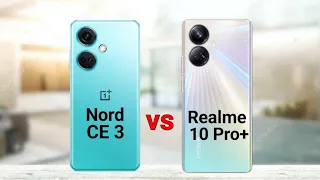 OnePlus Nord CE 3 vs Realme 10 Pro Plus