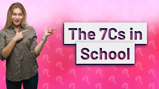 What are the 7cs in school?