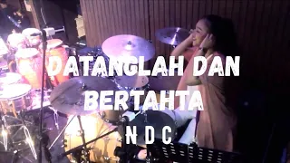 Datanglah dan Bertahta (NDC) Drum Cam by Kezia Grace