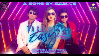 Take It Easy! - Music Video | Suja Raghuram | Sam CS | Benny Dayal & Sana Manoj | Trishul & Nikhil |