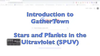 Intro to GatherTown -- SPUV 2021