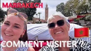 Comment découvrir Marrakech