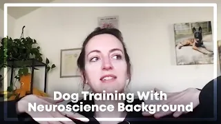 How Dr. Melanie Got Into Dog Training With A Neuroscience Background