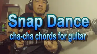 Snap dance chacha - guitar chords