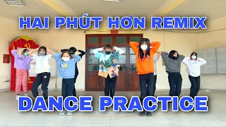 [ DANCE PRACTICE ] HAI PHÚT HƠN KAIZ REMIX | DANCE BY C.C CREW