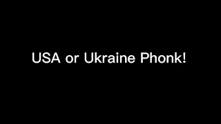 USA Or Ukraine phonk!